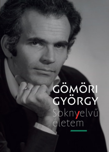 Gömöri György: Soknyelvű életem könyv