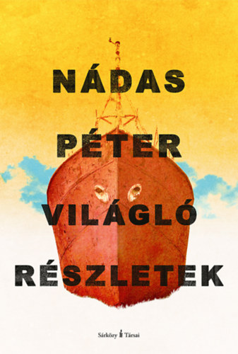 Nádas Péter: Világló részletek könyv