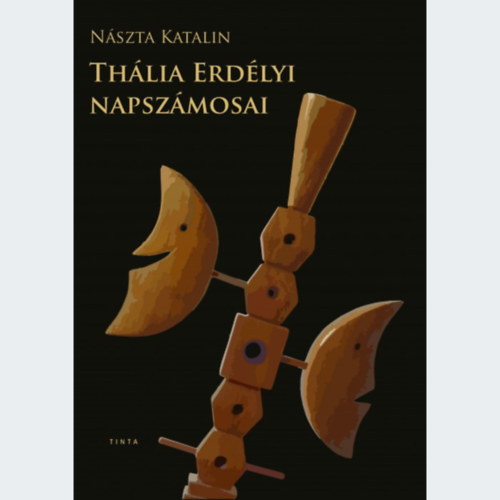 Nászta Katalin: Thália erdélyi napszámosai könyv