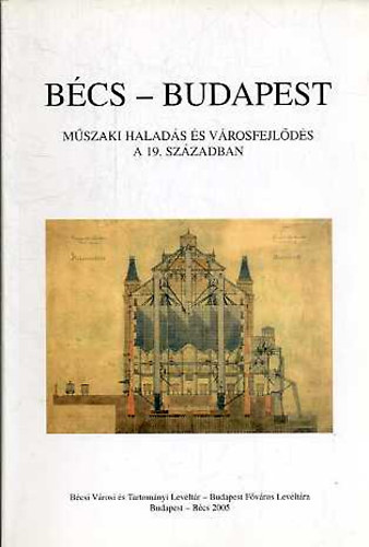 Peter Csendes - Sipos András (szerk.): Bécs-Budapest - Műszaki haladás és városfejlődés a 19. században antikvár