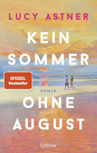 Lucy Astner: Kein Sommer ohne August antikvár