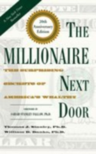 Stanley, Thomas J. D. - Danko, William D.: The Millionaire Next Door idegen