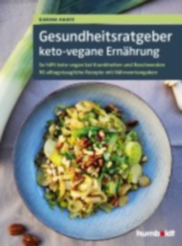 Haufe, Karina: Gesundheitsratgeber keto-vegane Ernährung idegen