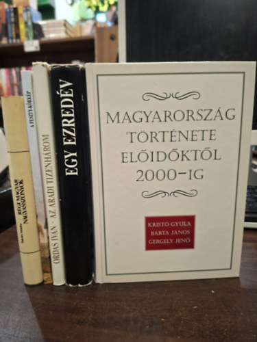 Kristó Gyula, Barta János, Gergely Jenő, Hanák Péter Benda Kálmán, Ordas Iván, Szűcs Árpád-Wójtowicz Malgorzata, Takáts Sándor: 5 db-os történelmi KÖNYVMENTŐ AJÁNLAT: Magyarország története előidőktől 2000-ig, Egy ezredév, Az aradi tizenhárom, A Feszty-körkép (melléklettel), Régi magyar nagyasszonyok antikvár