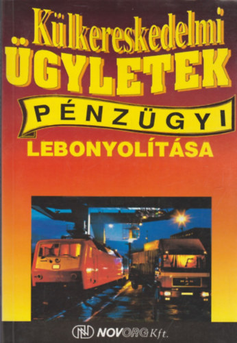 Imrei Sándorné dr. (szerk.): Külkereskedelmi ügyletek pénzügyi lebonyolítása antikvár
