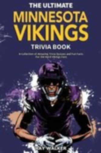 Walker, Ray: The Ultimate Minnesota Vikings Trivia Book idegen