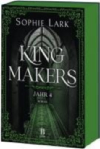 Lark, Sophie: Kingmakers - Jahr 4 idegen