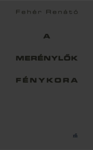 Fehér Renátó: A merénylők fénykora - Kaleidoszkóp e-Könyv