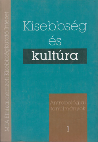 A. Gergely András, Papp Richárd: Kisebbség és kultúra - Antropológiai tanulmányok 1. antikvár
