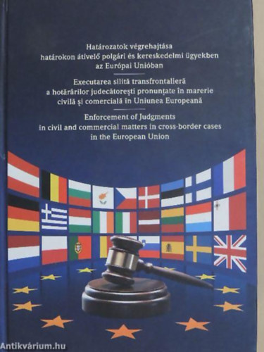 Kapa Mátyás PhD.; Veress Emőd PhD.: Határozatok végrehajtása határokon átívelő és ker.ügyekben az EU-ban antikvár