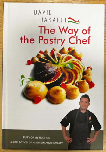 Jakabfi Dávid: The Way of the Pastry Chef antikvár