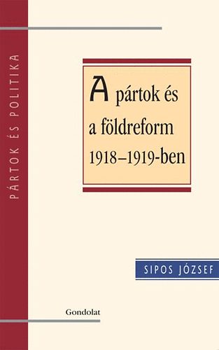 A pártok és a földreform 1918-1919-ben akciós termékkép 1