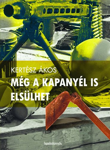 Még a kapanyél is elsülhet könyv