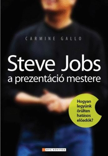 Carmine Gallo: Steve Jobs a prezentáció mestere könyv