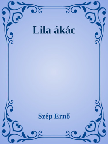 Szép Ernő: Lila akác e-Könyv