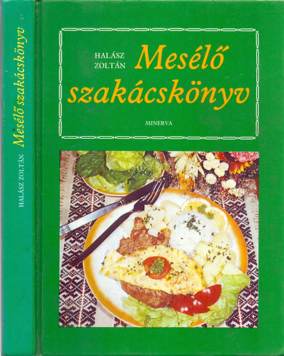 Halász Zoltán: Mesélő szakácskönyv antikvár