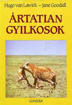 Lawick, Hugo van-Goodall, Jane: Ártatlan gyilkosok antikvár