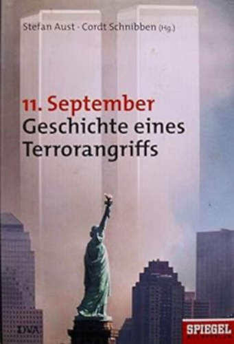 Stefan Aust: 11. September: Geschichte eines Terrorangriffs antikvár