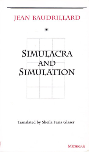Jean Baudrillard: Simulacra ​and Simulation idegen