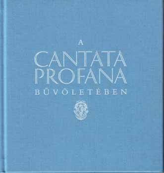 A Cantata Profana bűvöletében idegen