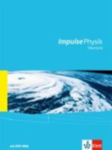 Impulse Physik (Ausgabe 2016). Oberstufe Gesamtband mit Schülersoftware mit DVD-ROM idegen