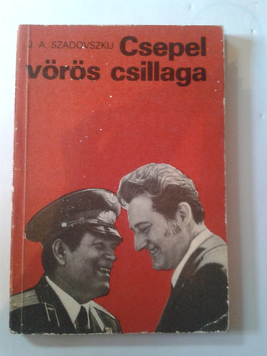 J.A Szadovszkij: Csepel vörös csillaga antikvár