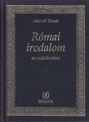 Adamik Tamás: Római irodalom az ezüstkorban | antikvár | bookline