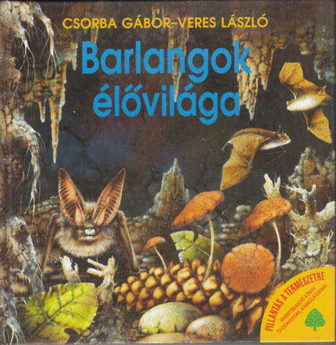 Csorba Gábor-Veres László: Barlangok élővilága antikvár