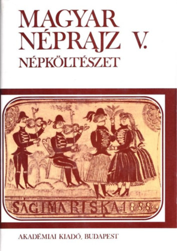 Vargyas Lajos főszerk.: Magyar néprajz V.: Népköltészet antikvár