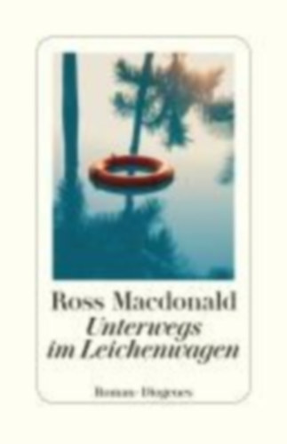 Macdonald, Ross: Unterwegs im Leichenwagen idegen