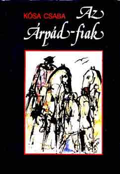 Kósa Csaba: Az Árpád-fiak antikvár