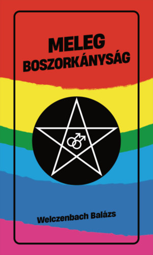 Welczenbach Balázs: Meleg boszorkányság könyv