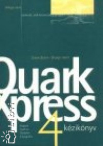 Diane Burns - Sharyn Venit: Quark XPress 4.0 kézikönyv antikvár