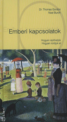Burch, Noel, Gordon, Thomas, Dr.: Emberi kapcsolatok könyv