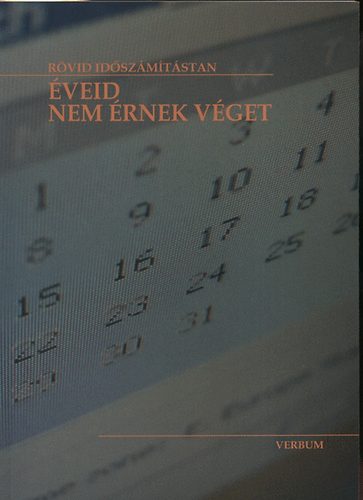 Éveid nem érnek véget - rövid időszámítástan könyv