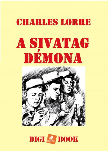 Charles Lorre: A Sivatag Démona e-Könyv
