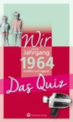 Rickling, Matthias: Wir vom Jahrgang 1964 - Das Quiz idegen
