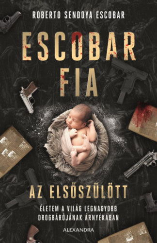 Roberto Sendoya Escobar: Escobar fia: az elsőszülött könyv