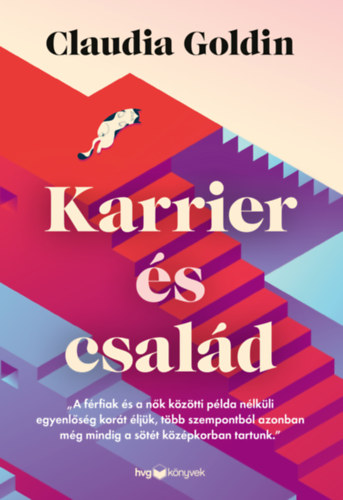 Claudia Goldin: Karrier és család könyv