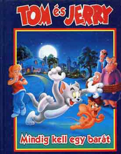 Lilliput Kiadó: Tom és Jerry: Mindig kell egy barát antikvár