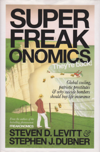 Stevend Levitt, Stephen J. Dubner: SuperFreakonomics antikvár