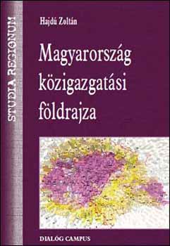 Hajdú Zoltán: Magyarország közigazgatási földrajza könyv