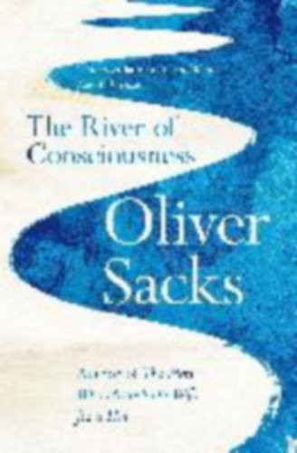 Oliver Sacks: The River of Consciousness antikvár