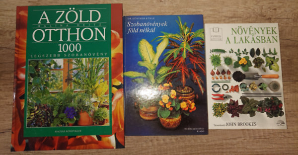 John Brookes, Günther Kühle, Halina Heitz: 3 könyv a szobanövényekről: Növények a lakásban, Szobanövények füd nélkül, A zöld otthon - 1000 legszebb szobanövény antikvár