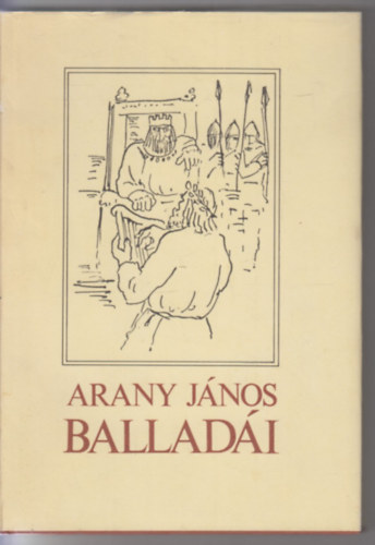 Arany János: Arany János balladái - Borsos Miklós rajzaival antikvár