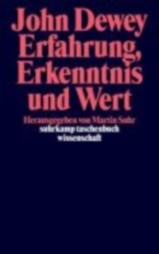 Dewey, John: Erfahrung, Erkenntnis und Wert idegen