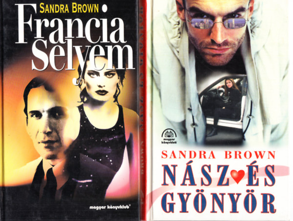 Sandra Brown: Francia selyem + Nász és gyönyör (2 kötet) antikvár