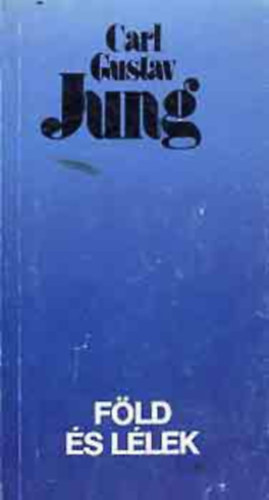 Carl Gustav Jung: Föld és lélek antikvár