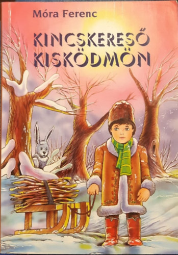 Móra Ferenc: Kincskereső kisködmön antikvár