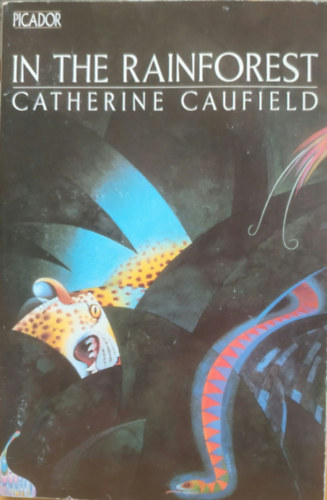 Catherine Rainforest: In the Rainforest: Report from a Strange, Beautiful, Imperiled World antikvár